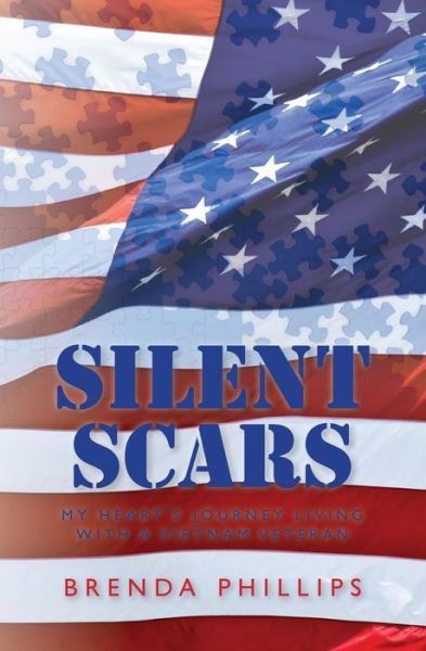 Cover for Brenda Phillips · Silent Scars: My Heart's Journey Living with a Vietnam Veteran (Paperback Book) (2013)