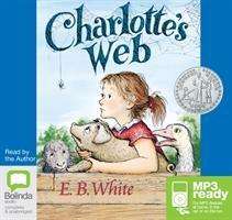 Charlotte's Web - E.B. White - Audio Book - Bolinda Publishing - 9781486274703 - 2015