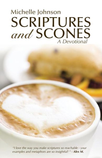 Cover for Michelle Johnson · Scriptures and Scones: a Devotional (Paperback Book) (2014)