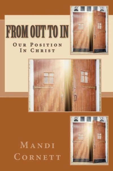 Cover for Mandi Cornett · From out to In: Thoughts Based on Our Position &quot;In Christ&quot; (Paperback Book) (2013)