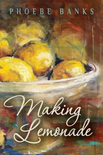 Cover for Phoebe Banks · Making Lemonade (Paperback Book) (2013)