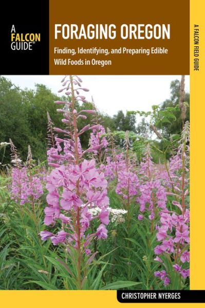 Cover for Christopher Nyerges · Foraging Oregon: Finding, Identifying, and Preparing Edible Wild Foods in Oregon - Foraging Series (Paperback Book) (2016)