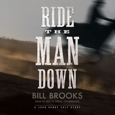 Cover for Bill Brooks · Ride the Man Down Lib/E (CD) (2017)