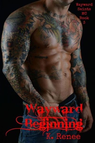 Cover for K Renee · Wayward Beginning (Pocketbok) (2015)