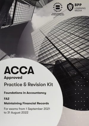 Cover for BPP Learning Media · FIA Maintaining Financial Records FA2: Practice and Revision Kit (Pocketbok) (2021)