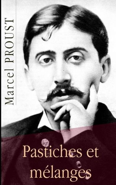 Cover for Marcel Proust · Pastiches et Melanges (Paperback Book) (2015)