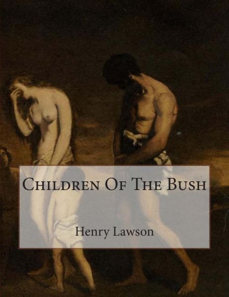 Cover for Henry Lawson · Children of the Bush (Paperback Book) (2015)