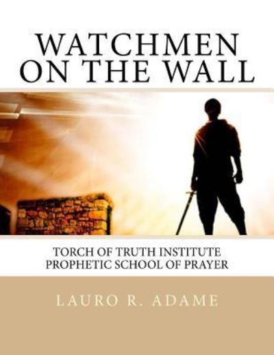 Cover for Lauro R Adame · Watchmen on the Wall (Pocketbok) (2015)