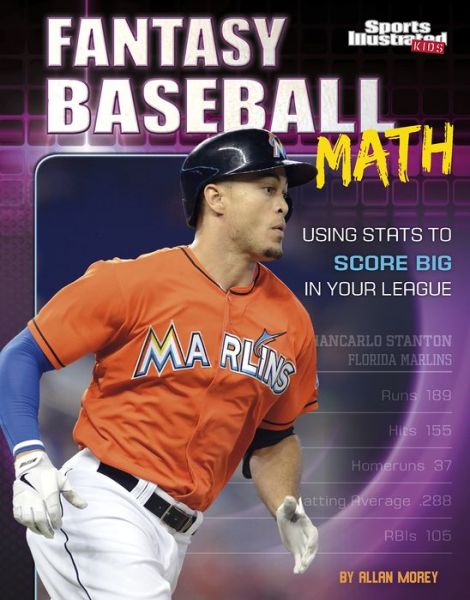 Fantasy baseball math - Allan Morey - Książki - Capstone Press - 9781515721703 - 1 sierpnia 2016