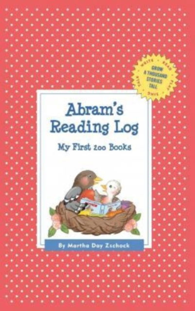 Cover for Martha Day Zschock · Abram's Reading Log: My First 200 Books (Gatst) (Hardcover Book) (2015)