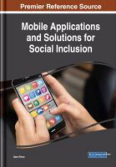Mobile Applications and Solutions for Social Inclusion - - Books - IGI Global - 9781522552703 - May 19, 2018