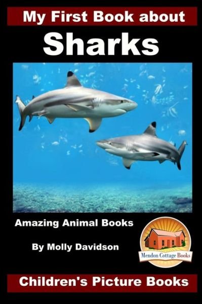 Cover for John Davidson · My First Book about Sharks - Amazing Animal Books - Children's Picture Books (Paperback Bog) (2015)