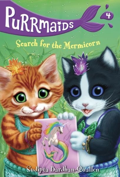 Cover for Sudipta Bardhan-Quallen · Purrmaids #4: Search for the Mermicorn - Purrmaids (Paperback Book) (2018)