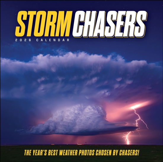 Cover for Storm Photos of the Year · Storm Chasers 2026 Wall Calendar: The Year's Best Weather Photos (Calendar) (2025)