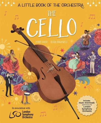 Cover for Mary Auld · A Little Book of the Orchestra: The Cello - A Little Book the Orchestra (Hardcover bog) (2023)