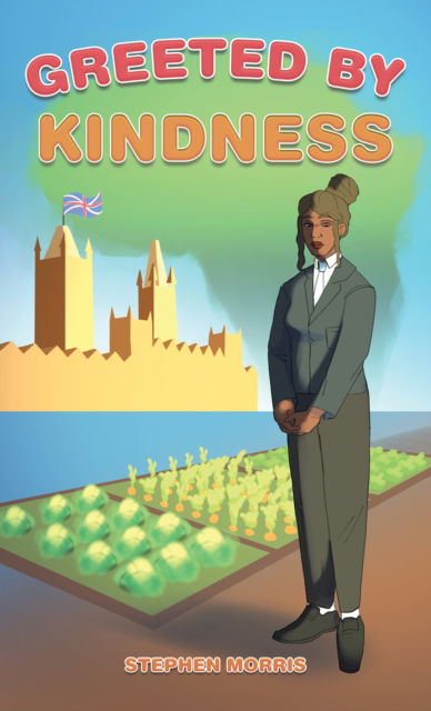 Cover for Stephen Morris · Greeted by Kindness (Paperback Bog) (2024)
