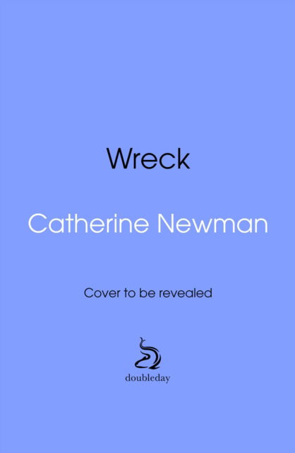 Cover for Catherine Newman · Wreck (Paperback Book) (2026)