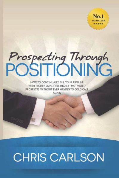 Cover for Chris Carlson · Prospecting Through Positioning (Paperback Book) (2016)