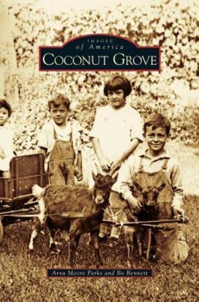 Cover for Arva Moore Parks · Coconut Grove (Hardcover bog) (2010)