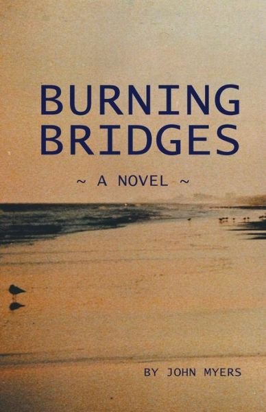 Cover for John Myers · Burning Bridges (Paperback Book) (2018)