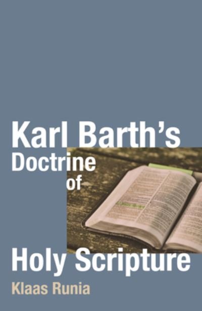 Cover for Klaas Runia · Karl Barth's Doctrine of Holy Scripture (Taschenbuch) (2018)