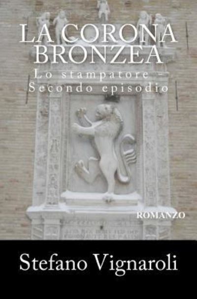 Cover for Stefano Vignaroli · La Corona Bronzea (Pocketbok) (2016)