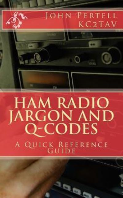 Cover for Kc2tav · Ham Radio Jargon and Q-Codes (Paperback Book) (2016)