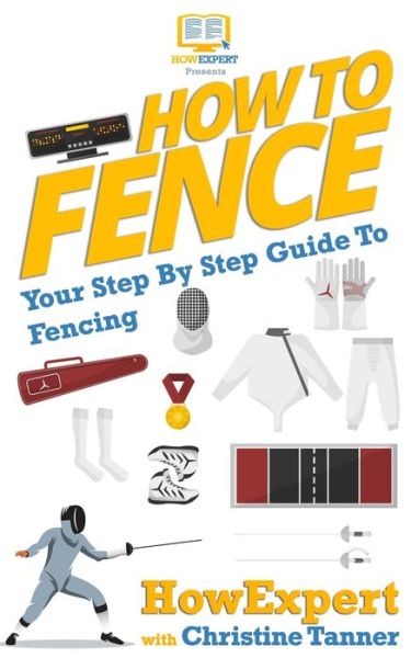 Cover for Christine Tanner · How To Fence (Paperback Book) (2016)