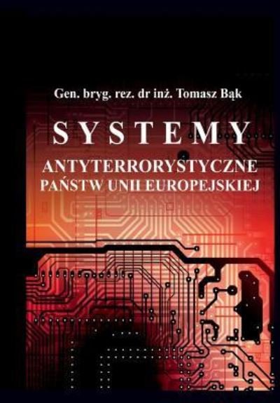 Cover for T Bak · Systemy Antyterrorystyczne Panstw Unii Europejskiej (Pocketbok) (2015)