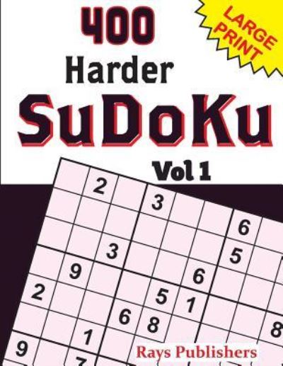 Cover for Rays Publishers · 400 Harder SuDoKu Vol 1 (Paperback Book) (2017)