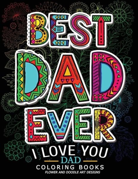 Cover for Jupiter Coloring · Best Dad Ever (I Love You Dad Coloring Book) (Pocketbok) (2017)