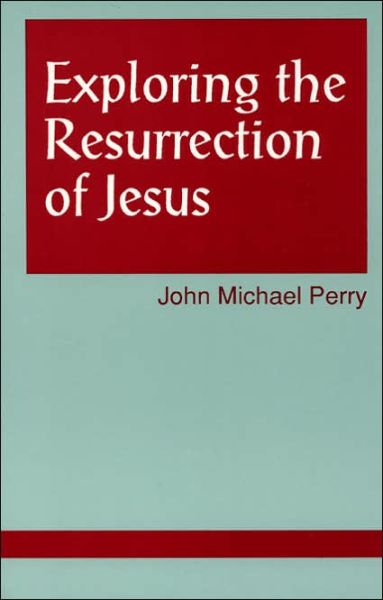 Cover for John Michael Perry · Exploring the Resurrection of Jesus (Paperback Book) (1993)