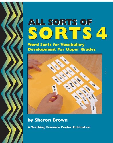 All Sorts of Sorts 4: Word Sorts for Vocabulary Development for Upper Grades - Sheron Brown - Books - Teaching Resource Center - 9781567850703 - December 17, 2008
