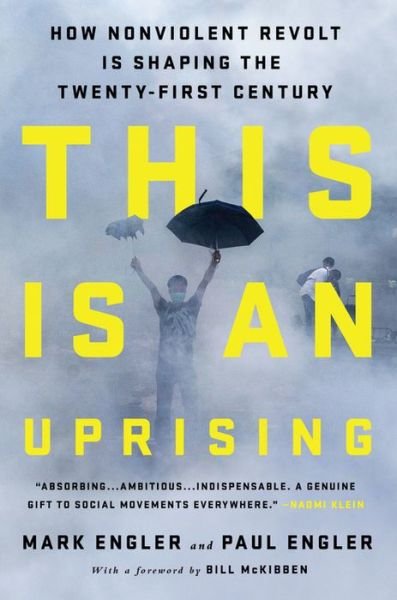 Cover for Mark Engler · This Is an Uprising: How Nonviolent Revolt Is Shaping the Twenty-First Century (Taschenbuch) (2017)