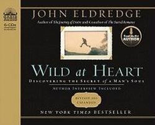 Cover for John Eldredge · Wild at Heart (Audiobook (CD)) [Unabridged edition] (2004)