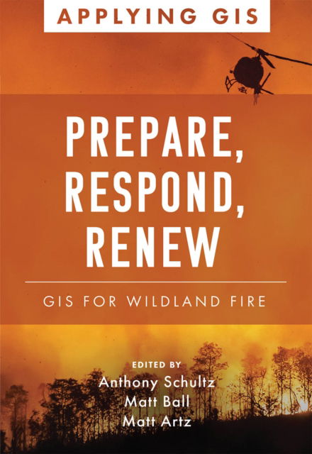 Cover for Prepare, Respond, Renew: GIS for Wildland Fire (Paperback Book) (2024)