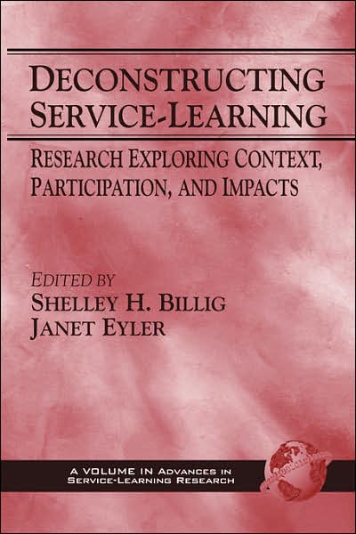 Deconstructing Service-learning: Research Exploring Context, Particpation, and Impacts (Pb) - Shelley H Billig - Books - Information Age Publishing - 9781593110703 - September 5, 2000