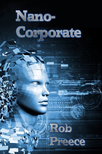 Cover for Rob Preece · Nanocorporate: a Novel of the Near Future (Pocketbok) (2012)