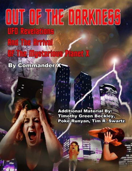 Cover for Commander X · Out of the Darkness: Ufo Revelations and the Arrival of the Mysterious Planet X (Paperback Book) (2014)