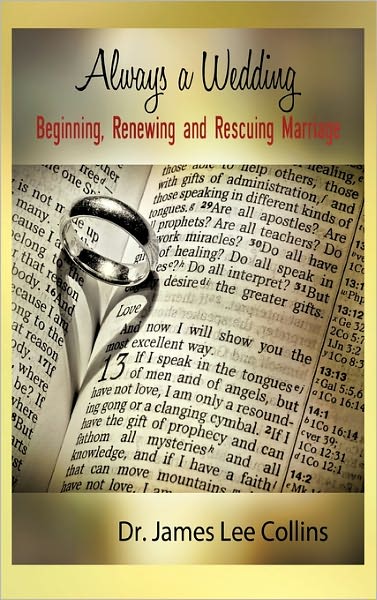Cover for Dr. James Lee Collins · Always a Wedding (Hardcover Book) (2010)