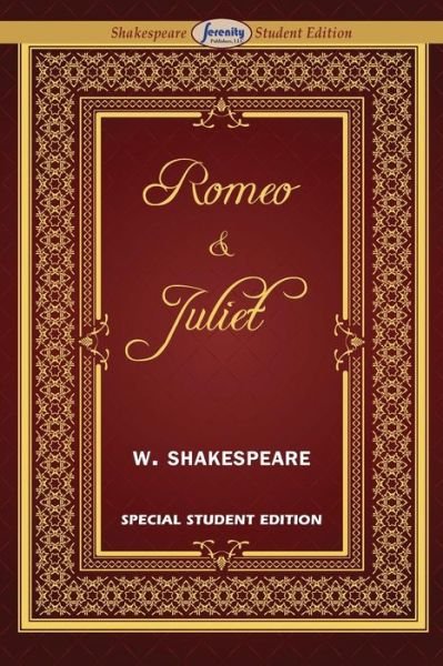 Romeo and Juliet (Special Edition for Students) - William Shakespeare - Kirjat - Serenity Publishers, LLC - 9781612428703 - perjantai 24. huhtikuuta 2015