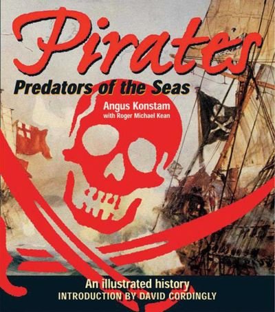 Cover for Angus Konstam · Pirates: Predators of the Sea: An Illustrated History (Paperback Book) (2011)
