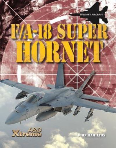 Cover for John Hamilton · F/A-18 Super Hornet (Book) (2012)