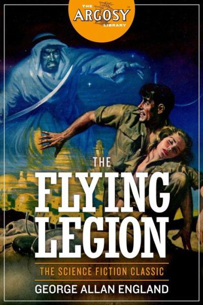 Cover for George Allan England · The Flying Legion (The Argosy Library) (Paperback Book) (2018)