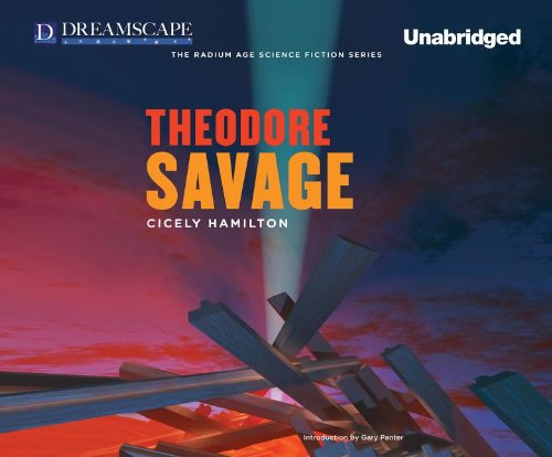 Cover for Cicely Hamilton · Theodore Savage (Radium Age Science Fiction) (Audiobook (CD)) [Unabridged edition] (2013)