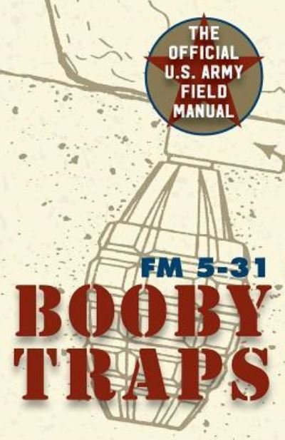 Cover for Army · U.S. Army Guide to Boobytraps (Pocketbok) [Reprint edition] (2016)