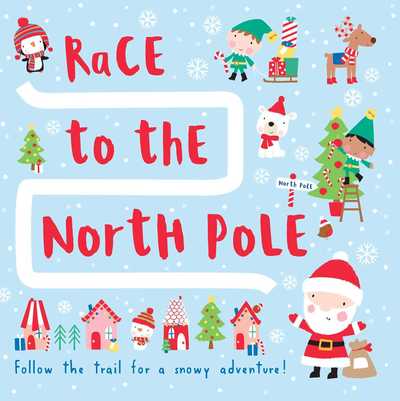 Cover for Megan Roth · Race to the North Pole (Board book) (2017)