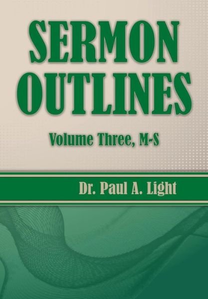 Cover for Paul A. Light · Sermon Outlines, Volume Three M-s (Paperback Book) (2014)