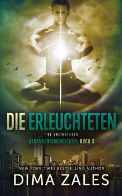 Cover for Dima Zales · Die Erleuchteten - The Enlightened (Gedankendimensionen 3) (Pocketbok) (2018)