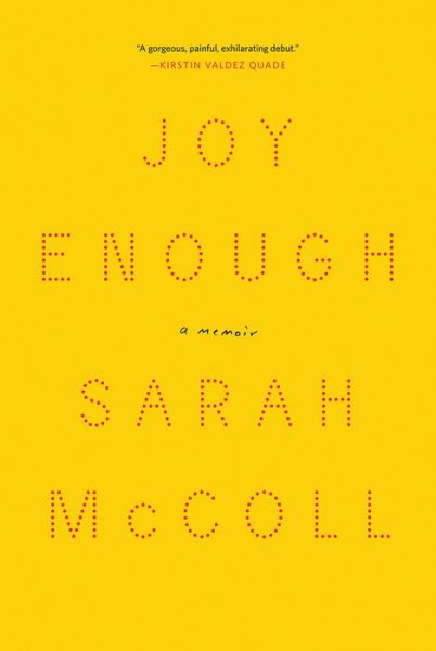 Cover for Sarah McColl · Joy Enough: A Memoir (Hardcover Book) (2019)